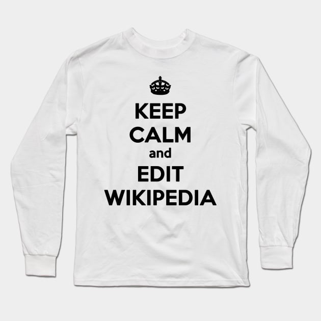 keep calm and edit wikipedia Long Sleeve T-Shirt by mandelbrot